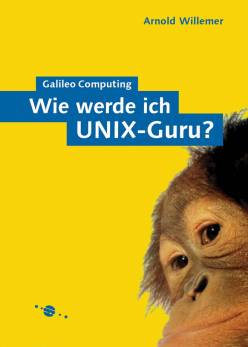Wie werde ich UNIX-Guru? Einführung in UNIX, Linux und Co