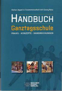 Handbuch Ganztagsschule Praxis - Konzepte - Handreichungen in Zusammenarbeit mit Georg Rutz

4. Aufl.
