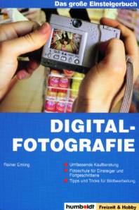 Digitalfotografie Das große Einsteigerbuch - umfassende Kaufberatung
- Fotoschule für Einsteiger und Fortgeschrittene
- Tipps und Tricks zur Bildbearbeitung