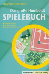 Das große Humboldt Spielebuch  Für drinnen und draussen
Mit und ohne Spielgerät
Bewegungsspiele, Tüfteleien u.v.m.