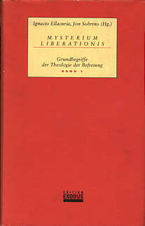 Mysterium Liberationis Grundbegriffe der Theologie der Befreiung - Band 1