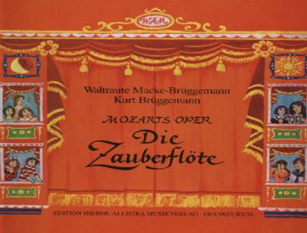 Die Zauberflöte Mozarts Oper