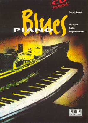 Blues Piano Grooves, Licks, Improvisation Mit CD