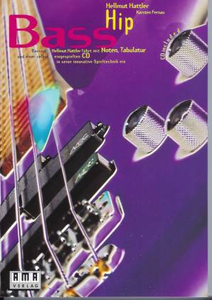 Bass Hip, m. Audio-CD  Hellmut Hattler führt mit Noten, Tabulatur und einer selbst eingespielten CD in seine innovative Spieltechnik ein