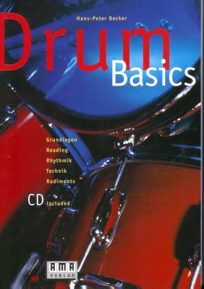 Drum Basics, m. CD-Audio  Grundlagen
Reading
Rythmik
Technik
Rudiments