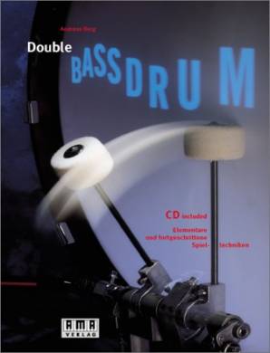 Double Bassdrum Elementare und fortgeschrittene Spieltechniken incl. CD