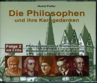 Die Philosophen und ihre Kerngedanken - Folge 2 mit 3CD's Philosophie und Christentum/
Rationalisierung und Aufklärung