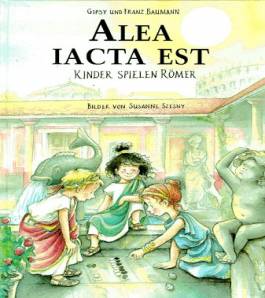 Alea Iacta est  Kinder spielen Römer  Bilder von susanne Szesny