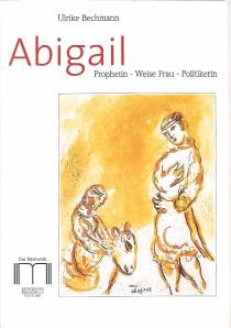 Abigail Prophetin, Weise Frau, Politikerin