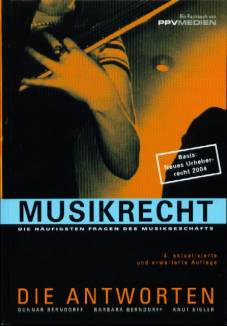 Musikrecht Die Antworten Die häufigsten Fragen des Musikgeschäfts
4. aktualisierte und erweiterte Auflage