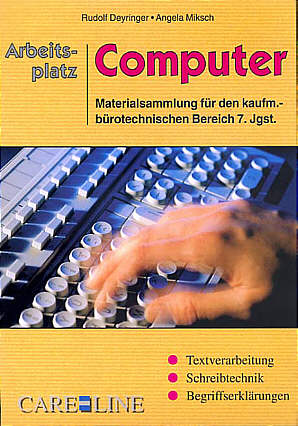 Arbeitsplatz Computer Materialsammlung für den kaufmännisch-bürotechnischen Bereich, 7. Jgst.
