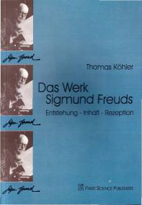 Das Werk Sigmund Freuds Entstehung - Inhalt - Rezeption