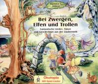 Bei Zwergen, Elfen und Trollen, 1 Audio-CD  Fantastische Lieder, Tänze und Geschichten aus der Zauberwelt