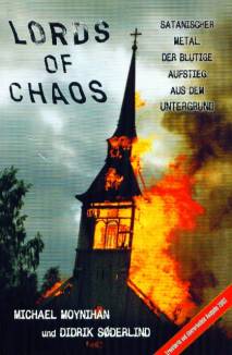 Lords of the Chaos Satanischer Metal Der blutige Aufstieg aus dem Untergrund
Buch + Doppel-CD