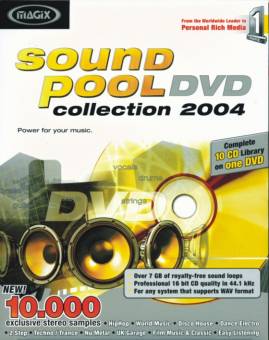 Soundpool DVD Collection 2004 Power for your music Over 7 GB of royalty-free sound loops 
Professional 16 bit CD quality in 44.1 kHz 
For any System that Supports WAV format
Complete 10 CD Library on one DVD
NEW! 10.000 exclusive stereo samples
