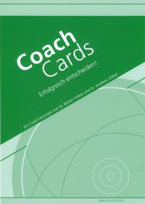 Coach Cards Erfolgreich entscheiden!  Ein Coach-Konzept von Dr. Bärbel Völkel und Dr. Andreas Völkel