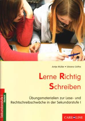 Lerne Richtig Schreiben Übungsmaterial zur Lese- und Rechtschreibschwäche in der Sekundarstufe I Sekundarstufe I 
Deutsch