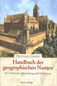 Handbuch der geographischen Namen Ihre Herkunft, Entwicklung und Bedeutung