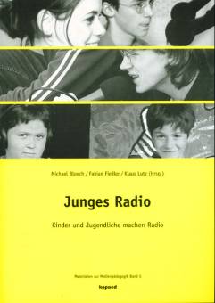 Junges Radio Kinder und Jugendliche machen Radio