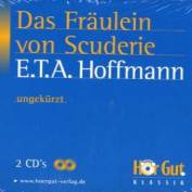 Das Fräulein von Scuderi, 3 CDs ungekürzt, gelesen von Cathlen Gawlich