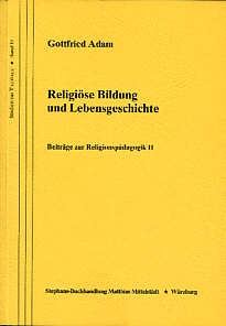 Religiöse Bildung und 

Lebensgeschichte Beiträge zur Religionspädagogik III