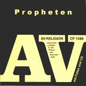 Propheten  Unterrichtsentwürfe für die Primar- und Sekundarstufe mit Folien und CD