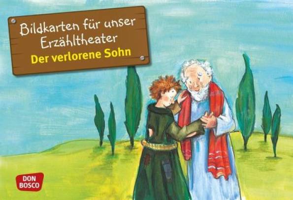 Bildkarten für unser Erzähltheater: Der verlorene Sohn Kamishibai Bildkartenset. Entdecken. Erzählen. Begreifen