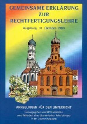 Gemeinsame Erklärung zur Rechtfertigungslehre Anregungen für den Unterricht