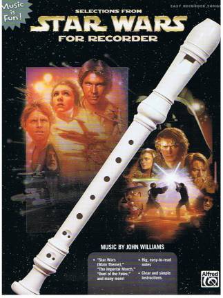 Selections from Star Wars for Recorder  Music is Fun!
Easy Recorder Songbook

Music by John Williams
- 