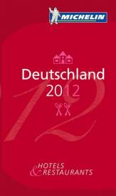 Michelin Guide Deutschland 2012: Hotel & Restaurants Über 6300 Adressen für jedes Budget Mit den 431 besten Restaurants bis 35 Euro / Deutsch und Englisch