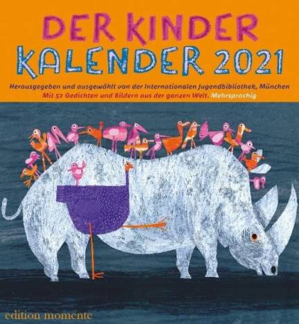 Der Kinder Kalender 2021 Mit 52 Gedichten und Bildern aus aller Welt