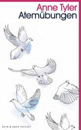 Atemübungen Roman Originaltitel: Breathing Lessons (1988)
Aus dem Amerikanischen von Reinhard Kaiser