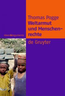 Weltarmut und Menschenrechte Kosmopolitische Verantwortung und Reformen Übersetzt von Anna Wehofsits