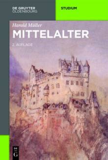 Mittelalter  2., überarb. und akt. Aufl. 2015