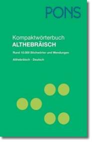 PONS Kompaktwörterbuch Althebräisch Althebräisch-Deutsch