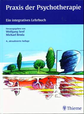 Praxis der Psychotherapie Ein integratives Lehrbuch 4., aktualisierte Auflage
