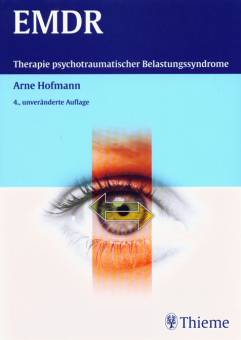EMDR Therapie psychotraumatischer Belastungssyndrome 4., unveränderte Auflage