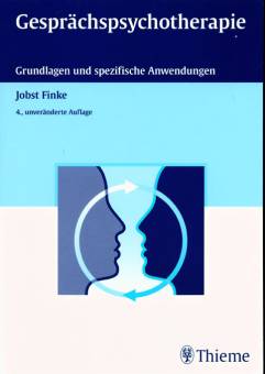 Gesprächspsychotherapie Grundlagen und spezifische Anwendungen 4., unveränderte Auflage
