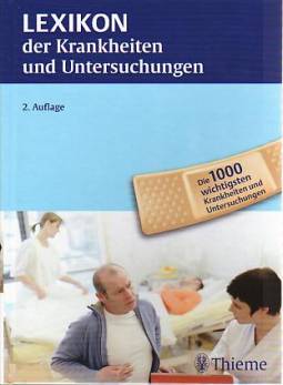 Lexikon der Krankheiten und Untersuchungen  Die 1000 wichtigsten Krankheiten und Untersuchungen