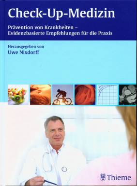 Check-Up-Medizin Prävention von Krankheiten – Evidenzbasierte Empfehlungen für die Praxis