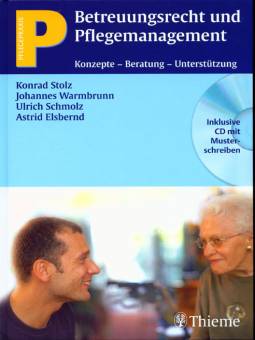 Betreuungsrecht und Pflegemanagement Konzepte – Beratung – Unterstützung Inklusive CD mit Musterschreiben