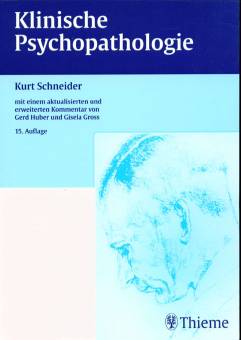 Klinische Psychopathologie mit einem aktualisierten und erweiterten Kommentar von Gerd Huber und Gisela Gross 15. Auflage