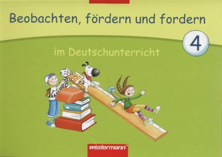 Beobachten, fördern und fordern im Deutschunterricht 4