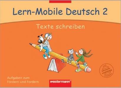 Lern-Mobile Deutsch 2 Texte schreiben 2  Aufgaben zum Förderunf Fordern

auch lehrwerksunabhängig einsetzbar