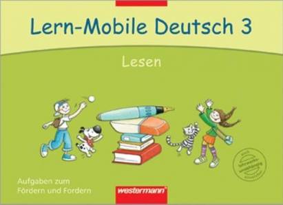 Lern-Mobile Deutsch 3     Lesen Aufgaben zum Fördern und Fordern