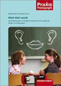 Mark their words. Sprechleistungen im Englischunterricht der Grundschule fördern und beurteilen