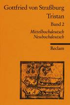 Gottfried von Straßburg: Tristan. Band 2 Mittelhochdeutsch / Neuhochdeutsch