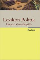 Lexikon Politik Hundert Grundbegriffe