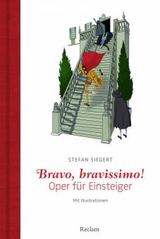 Bravo, bravissimo! Oper für Einsteiger Mit Illustrationen