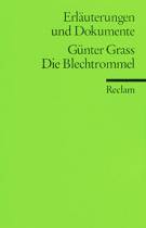 Erläuterungen und Dokumente - Günter Grass, Die Blechtrommel.